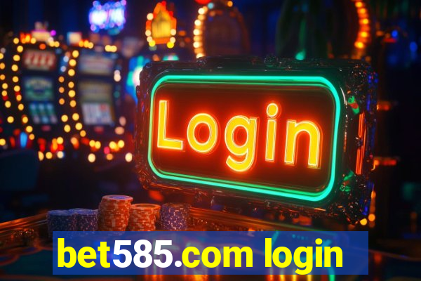 bet585.com login